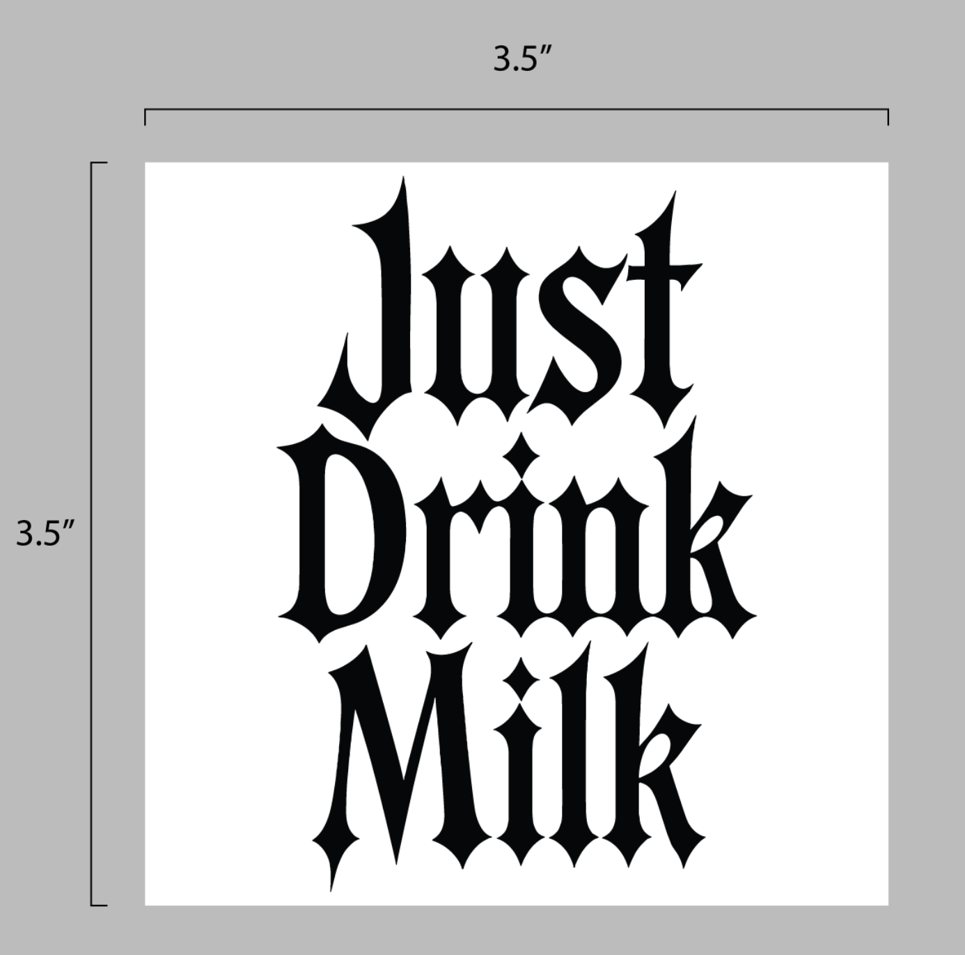 Just Drink Milk Sticker