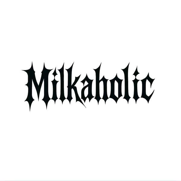 Milkaholic